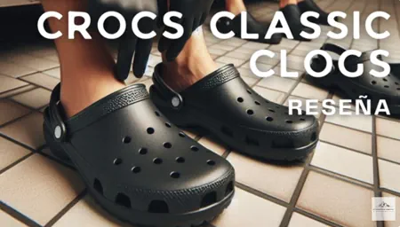 Reseña Crocs Classic Clogs